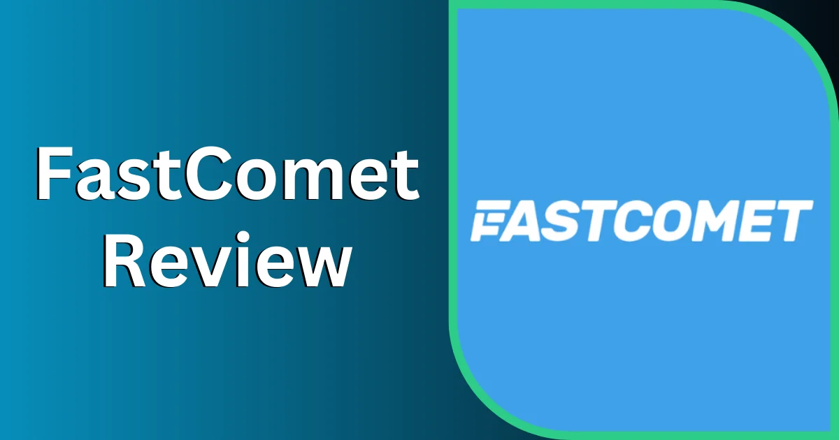FastComet Hosting Review